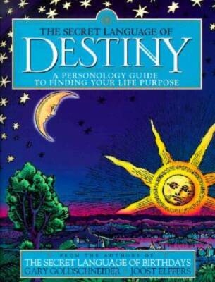 The Secret Language of Destiny: A Personology Guide to Finding Your Life  - GOOD
