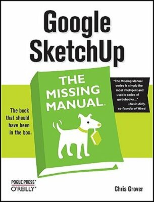 Google Sketchup: The Missing Manual by Chris Grover: New