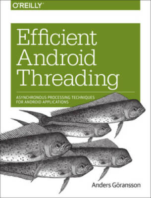 Efficient Android Threading: Asynchronous Processing Techniques for  - VERY GOOD