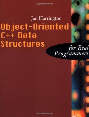 Object-Oriented C++ Data Structures for Real Programmers (The Morgan Kaufman...
