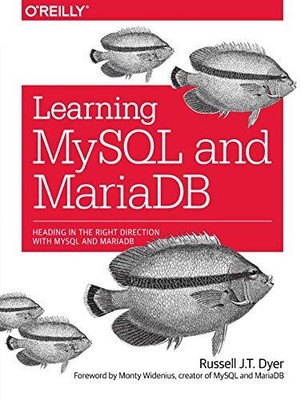 Learning MySQL and MariaDB: Heading in ... by Dyer, Russell Paperback / softback