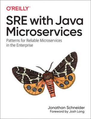 SRE with Java Microservices: Patterns for Reliable Microservices and