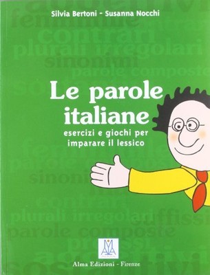 LE PAROLE ITALIANE By Silvia Bertoni **BRAND NEW**