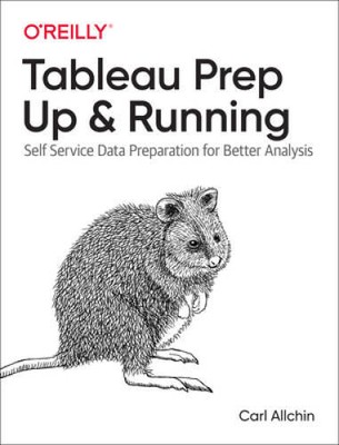 Tableau Prep: Up  Running: Self-Service Data Preparation for Better A - GOOD