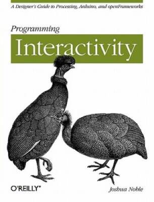 Programming Interactivity: A Designer's Guide to Processing, Arduino - VERY GOOD