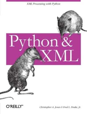 Python & XML: XML Processing with Python by Christopher Jones: Used