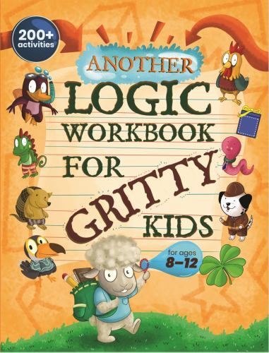 Another Logic Workbook for Gritty Kids : Spatial Reasoning, Math ...