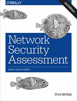Network Security Assessment: Know Your Network, McNab 9781491910955 New..