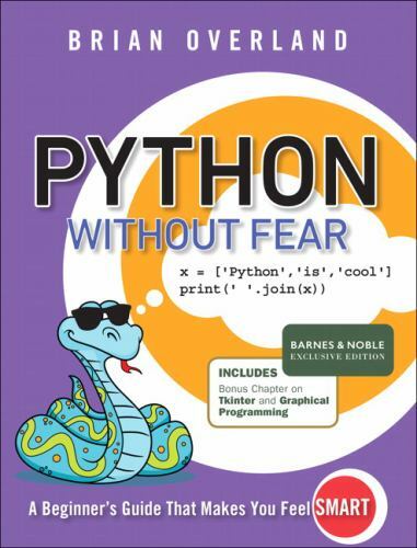 Python Without Fear : A Beginner's Guide That Makes You Feel Smart by ...