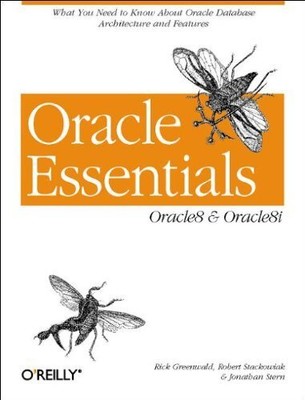 Oracle Essentials   Oracle8 & Oracle8i by Greenwald, Rick Book Book The Fast