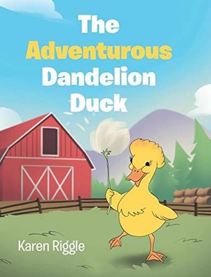 Riggle - Adventurous Dandelion Duck - New hardback or cased book - S9000z