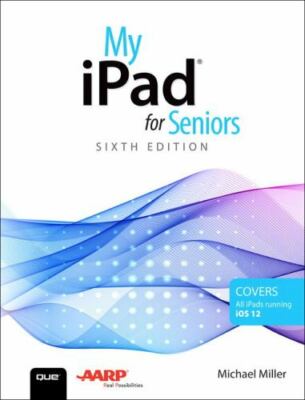 My iPad for Seniors - Michael Miller, 9780789760326, paperback, new