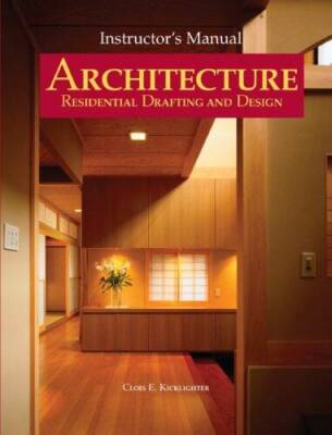 Architecture: Residential Drafting and Design, Instructors Manual - GOOD
