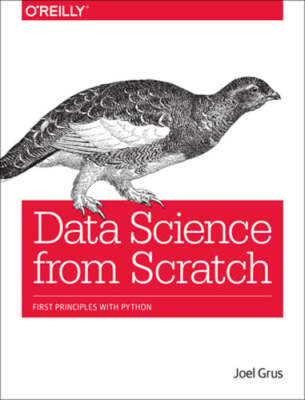Data Science from Scratch: First Principles with Python by Joel Grus: Used