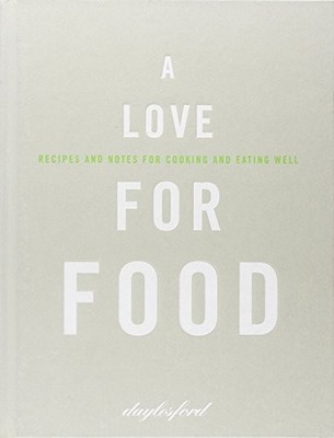 A Love for Food by Daylesford Book The Cheap Fast Free Post