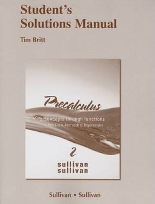 Student Solutions Manual for Precalculus: Concepts Through Functions, A U - GOOD