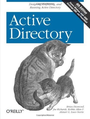 ACTIVE DIRECTORY: DESIGNING, DEPLOYING, AND RUNNING ACTIVE By Brian Desmond
