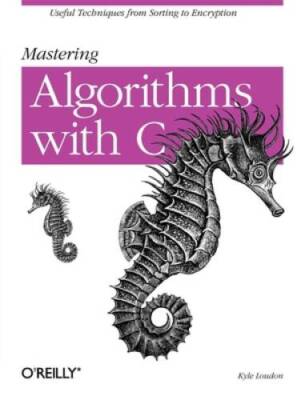 Mastering Algorithms with C: Useful Techniques from Sorting t - VERY GOOD