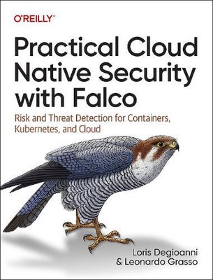 Leonardo Grasso Loris Degioa Practical Cloud Native Security with Fa (Paperback)