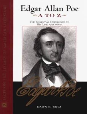 Edgar Allan Poe A to Z: The Essential Reference to His Life and Work (Lit - GOOD