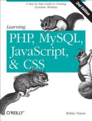 Learning PHP, MySQL, JavaScript, and CSS: A Step-by-Step Guide to Cr - VERY GOOD