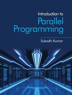 Subodh Kumar Introduction to Parallel Programming (Paperback) (UK IMPORT)