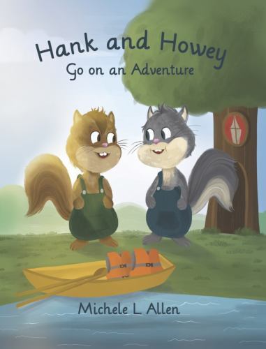 Hank and Howey Go on an Adventure by Michele L. Allen (2022, Trade ...