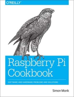 Raspberry Pi Cookbook by Simon Monk: Used