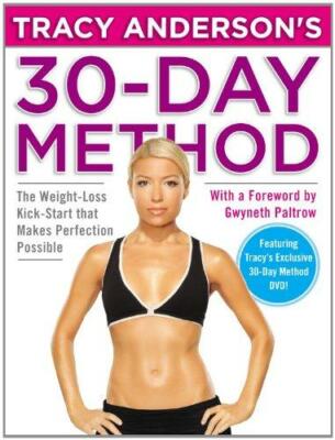 Tracy Anderson's 30-Day Method: The Weight-Loss Kick-Start that Makes Perfection