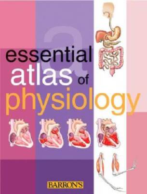 Essential Atlas of Physiology (Barron's Essential Atlas) - Paperback - GOOD