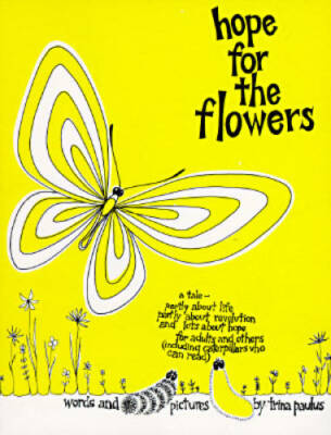 Hope for the Flowers - Paperback By Trina Paulus - GOOD