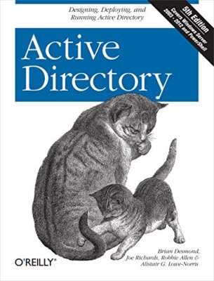 Active Directory: Designing, Deploying, and Running A... by Alistair G. Lowe-Nor