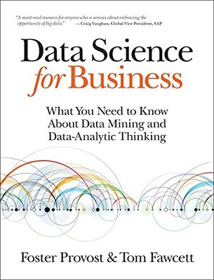 Data Science for Business What You Need to Know about Data Mining and Data-An...