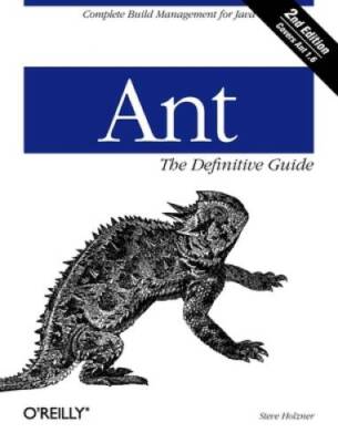 Ant: The Definitive Guide, 2nd Edition - Paperback By Holzner, Steve - GOOD