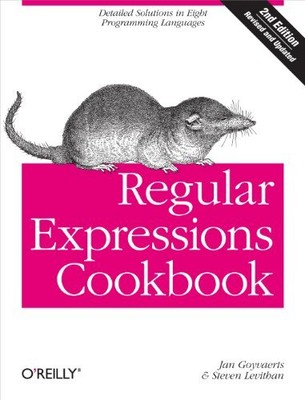 Regular Expressions Cookbook: Detailed Solutions in Eight Progra