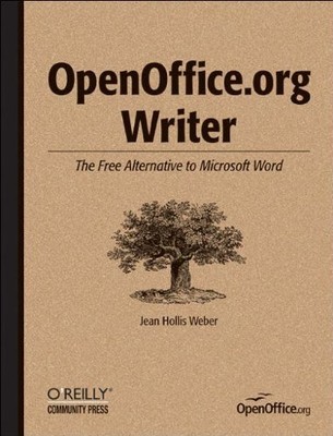 OPENOFFICE.ORG WRITER: THE FREE ALTERNATIVE TO MICROSOFT By Jean Hollis Weber