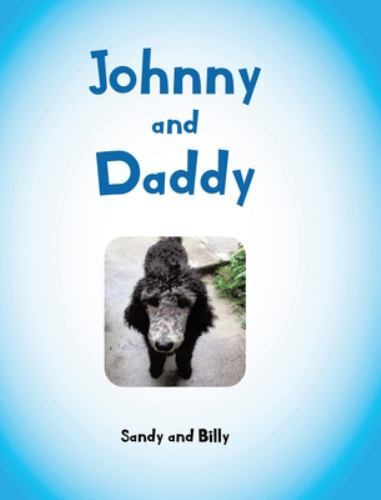Johnny and Daddy by Billy and Sandy (2021, Hardcover) for sale online ...