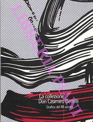 collezione don casimiro bettelli grafica del xx secolo Guadagnini - Zanfi B005SA