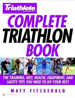 Triathlete's Complete Triathlon Book, Fitzgerald, Matt