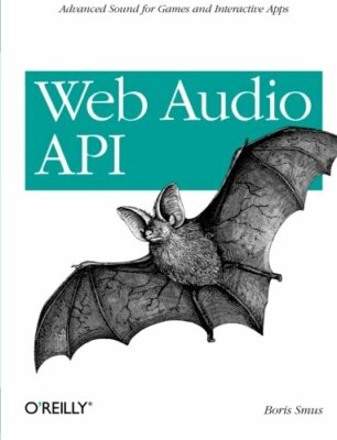 Web Audio API by Smus  New 9781449332686 Fast Free Shipping Paperback+=