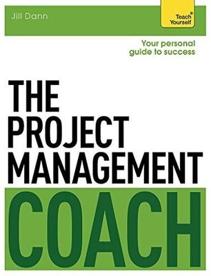 THE PROJECT MANAGEMENT COACH: YOUR INTERACTIVE GUIDE TO By Jill Dann *Excellent*