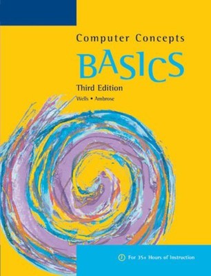 COMPUTER CONCEPTS BASICS (BASICS SERIES) By Ann Ambrose & Dolores Wells *VG+*