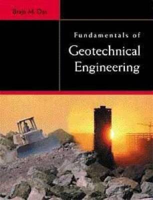 Fundamentals of Geotechnical Engineering - Hardcover By Das, Braja M - GOOD