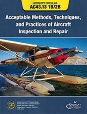 AC - 43.13 1B/2B - Acceptable Methods, Techniques and Practices of A - VERY GOOD