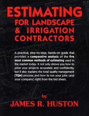 ESTIMATING FOR LANDSCAPE AND IRRIGATION CONTRACTORS By James R. Huston **Mint**