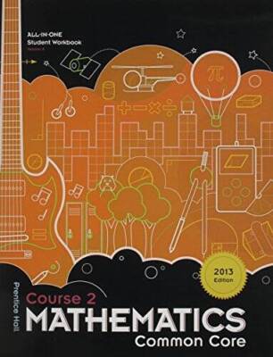Mathematics, Course 2, Common Core, All-In-One Student Workbook, Ve - GOOD