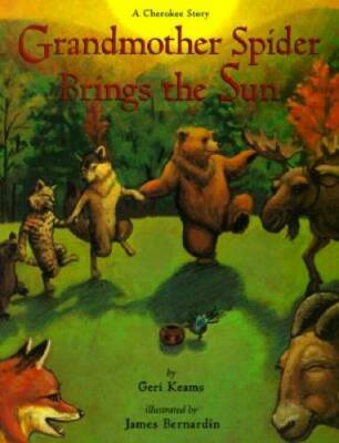 Grandmother Spider Brings the Sun: A Cherokee Story - Paperback - GOOD