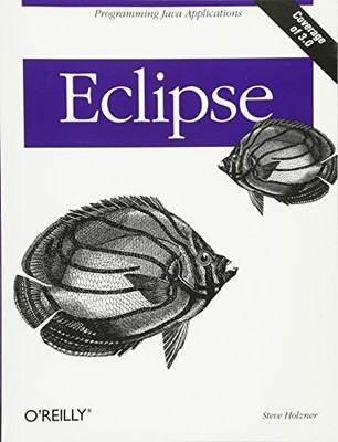 Eclipse: A Java Developer's Guide,Steve Holzner