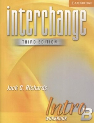 INTERCHANGE INTRO WORKBOOK B (INTERCHANGE THIRD EDITION) By Jack C. Richards