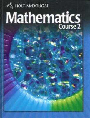 Holt McDougal Mathematics Course 2: Student Edition - Hardcover - GOOD
